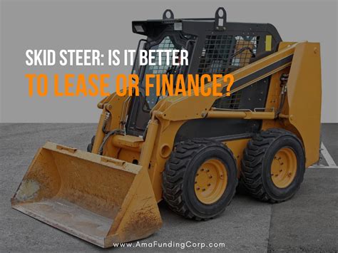 is it better to lease or buy a skid steer|excavator rent to own pricing.